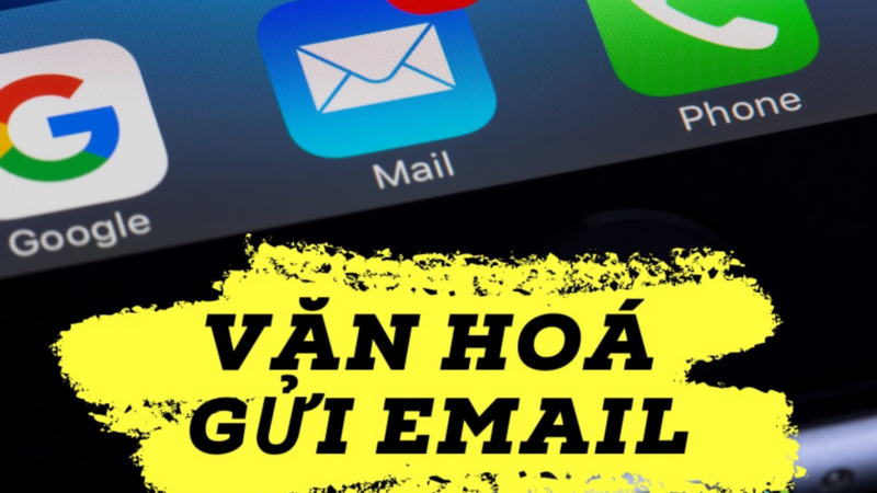Văn hóa email “chuẩn không cần chỉnh” mà không phải ai cũng biết